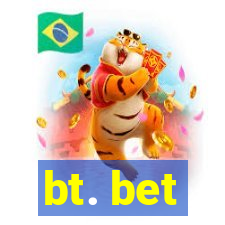 bt. bet